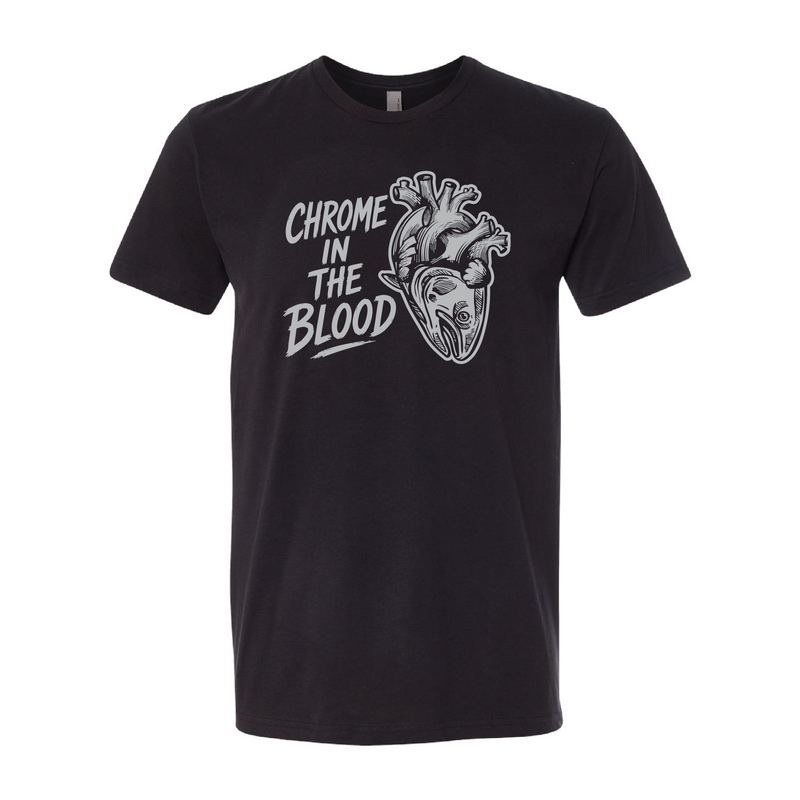 Load image into Gallery viewer, Chrome in the Blood T-Shirt