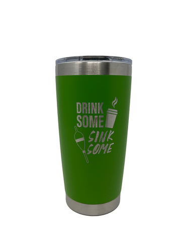 Drink Some Sink Some 20oz Green Tumbler