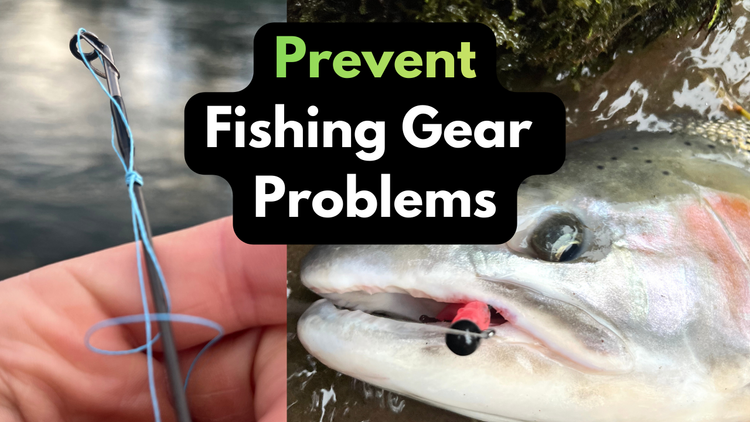 Avoiding Fishing Gear Failure + Matching Your Fishing Rod, Reel & Line
