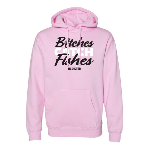 B*tches Catch Fishes Hoodie