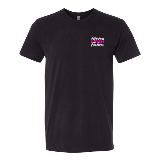 B*tches Catch Fishes T-Shirt