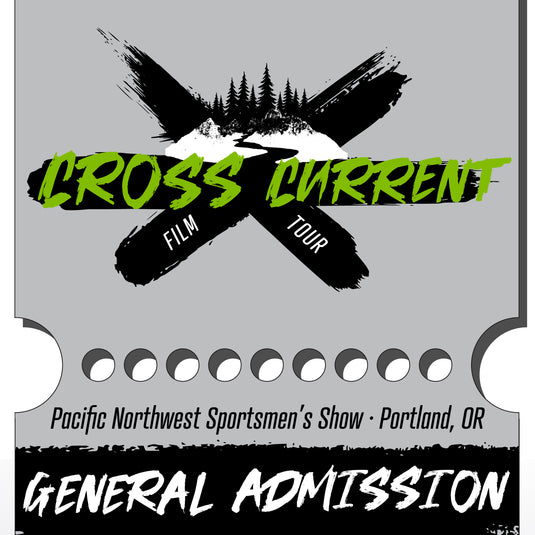 Cross Current Film Tour Ticket - PNW Sportsman Show - General Admission