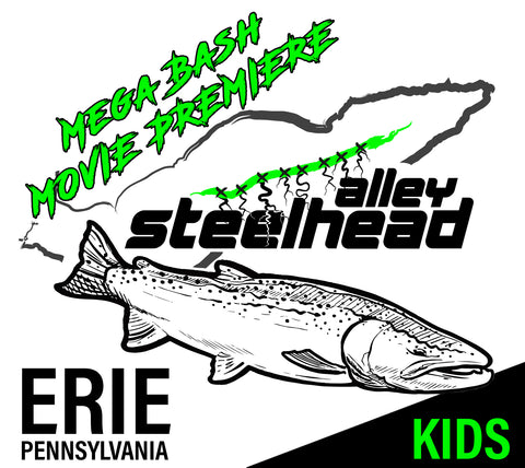 KIDS Mega Bash Steelhead Alley Movie Premiere Ticket - Erie, PA