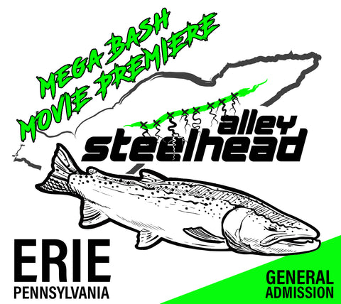 Mega Bash Steelhead Alley Movie Premiere Ticket - ERIE, PA